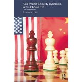 Asia-Pacific Security Dynamics in the Obama Era