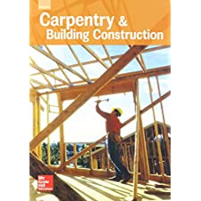 Carpentry & Building Construction, Student Edition, 2016 By McGraw-Hill ...