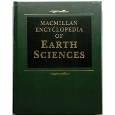 Macmillan Encyclopedia of Earth Sciences by Macmillan Library Reference ...