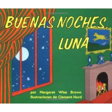 Buenas Noches, Luna: Goodnight Moon (Spanish Edition) (Paperback)
