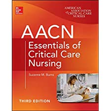 AACN Essentials of Critical Care Nursing, Third Edition (Chulay, AACN ...