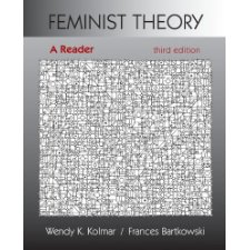 Feminist Theory: A Reader by Wendy Kolmar, Frances Bartkowski ...