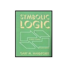 Symbolic Logic: A First Course 4th Edition by Gary M. Hardegree ...