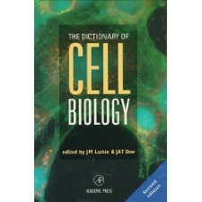 Dictionary of Cell Biology, Second Edition by J. M. Lackie, J. A. T ...