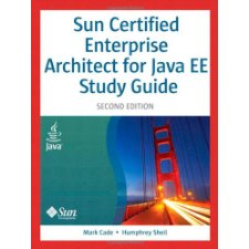 Sun Certified Enterprise Architect for Java EE Study Guide (2nd Edition ...