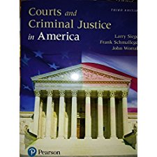 Courts and Criminal Justice in America (3rd Edition) by Siegel Larry J