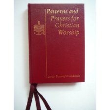 Patterns and Prayers for Christian Worship: Guidebook for Worship ...