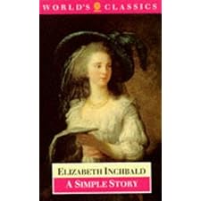A Simple Story (The ^AWorld's Classics) by Inchbald, Elizabeth ...