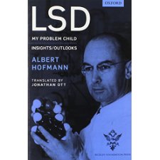 LSD: My problem child by Albert Hofmann, Jonathan Ott (9780199639410)