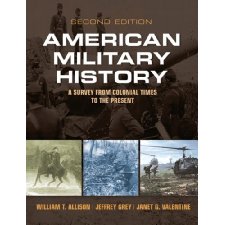 American Military History (2nd Edition) by Allison, William T., Grey ...