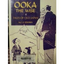 Ooka the Wise Tales of Old Japan by I. G. Edmonds Sanae Yamazaki