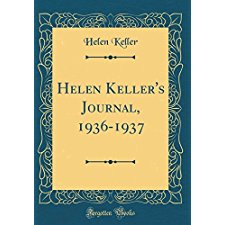 Helen Keller's Journal, 1936-1937 (Classic Reprint) by Helen Keller