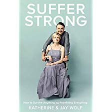 Suffer Strong: How to Survive Anything by Redefining Everything by ...