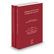Federal Sentencing Guidelines Manual 2018 Vol 1 and 2 by U.S ...