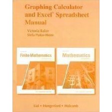Graphing Calculator Manual and Excel Spreadsheet Manual for Finite ...