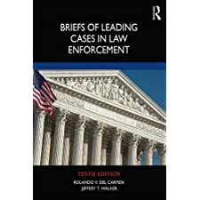 Briefs of Leading Cases in Law Enforcement by del Carmen, Rolando V ...