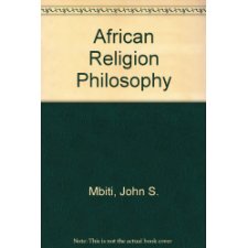 African Religions and Philosophy by John S. Mbiti (9780385037136)