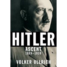 Hitler: Ascent, 1889-1939 By Ullrich, Volker (9780385354387)