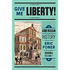 Give Me Liberty!: An American History By Foner, Eric (9780393614190)