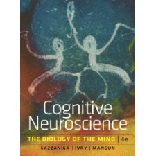 Cognitive Neuroscience: The Biology Of The Mind, 4th Edition By Michael ...