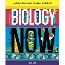 Biology Now (Core Edition) By Houtman, Anne, Scudellari, Megan, Malone ...