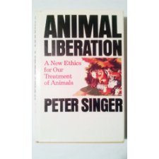 Animal liberation: A new ethics for our treatment of animals (A New