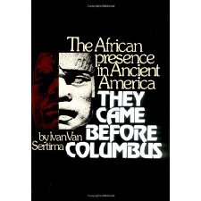 They Came Before Columbus: The African Presence in Ancient America by ...