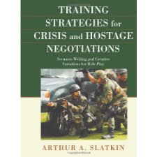 Training Strategies for Crisis and Hostage Negotiations: Scenario ...