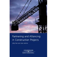 Partnering and Alliancing in Construction Projects (Special Report ...