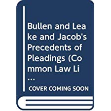 Bullen and Leake and Jacob's Precedents of Pleadings (Common Law ...