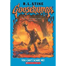 You Can't Scare Me (Goosebumps) by R. L. Stine (9780439573658)