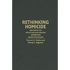 Rethinking Homicide: Exploring The Structure And Process Underlying 