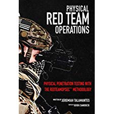 Physical Red Team Operations: Physical Penetration Testing with the ...