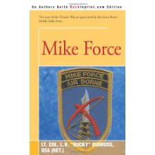 Mike Force by Lewis Burruss (9780595165247)