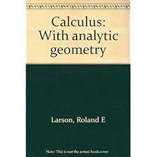 Calculus, with analytic geometry by Ron Larson, Robert P. Hostetler ...