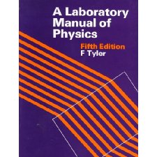 A Laboratory Manual Of Physics: In S.I.Units By F. Tyler (9780713101706)