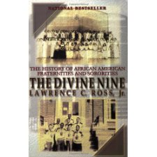 The Divine Nine: The History Of African American Fraternities And ...