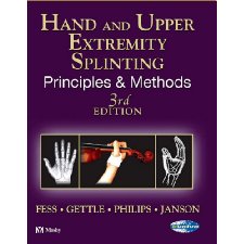 Hand and Upper Extremity Splinting: Principles and Methods by Elaine ...