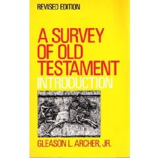 A Survey of Old Testament Introduction by Gleason L. Archer (9780802484475)