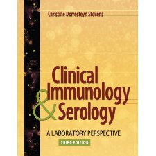 Clinical Immunology and Serology: A Laboratory Perspective (Clinical ...