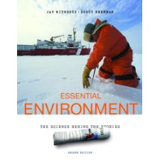 Essential Environment: The Science Behind the Stories (2nd Edition) by