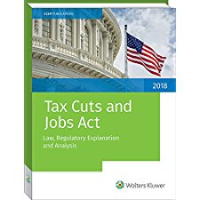 Tax Cuts and Jobs Act of 2017: Law, Explanation and Analysis by CCH Tax ...