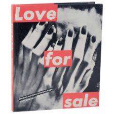 Love for Sale: The Words and Pictures of Barbara Kruger by