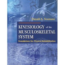 Kinesiology of the Musculoskeletal System by Donald A. Neumann ...