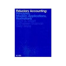 Fiduciary Accounting: Principles, Modern Applications, Illustrations by ...