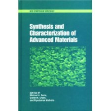 Synthesis and Characterization of Advanced Materials (Acs Symposium ...