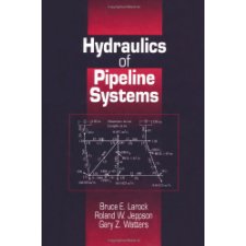 Hydraulics of Pipeline Systems by Bruce E. Larock, Roland W. Jeppson ...