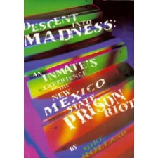 Descent into Madness: An Inmate's Experience of the New Mexico State ...