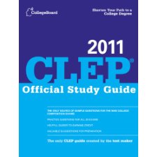 CLEP Official Study Guide 2011 (College Board CLEP: Official Study ...
