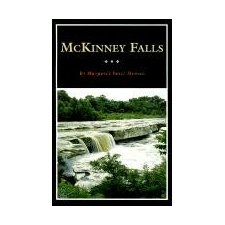 McKinney Falls: The Ranch Home of Thomas F. McKinney, Pioneer Texas ...